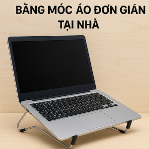 Làm giá đỡ laptop bằng móc áo