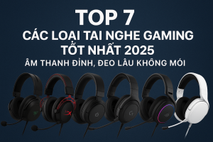 các loại tai nghe gaming tốt